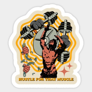 Hustle For That Muscle Sticker